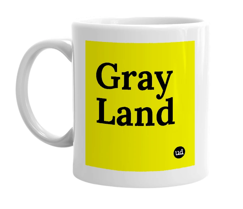 White mug with 'Gray Land' in bold black letters