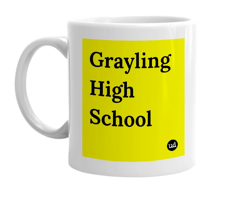White mug with 'Grayling High School' in bold black letters