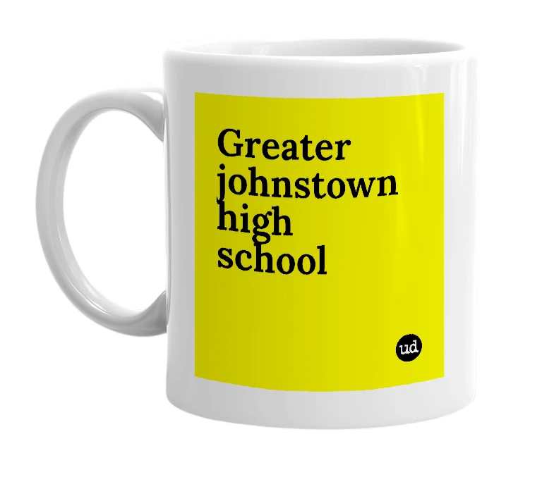 White mug with 'Greater johnstown high school' in bold black letters