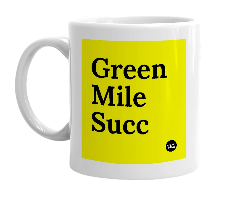 White mug with 'Green Mile Succ' in bold black letters