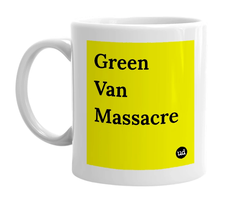 White mug with 'Green Van Massacre' in bold black letters