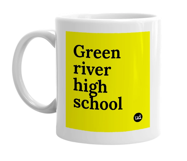 White mug with 'Green river high school' in bold black letters