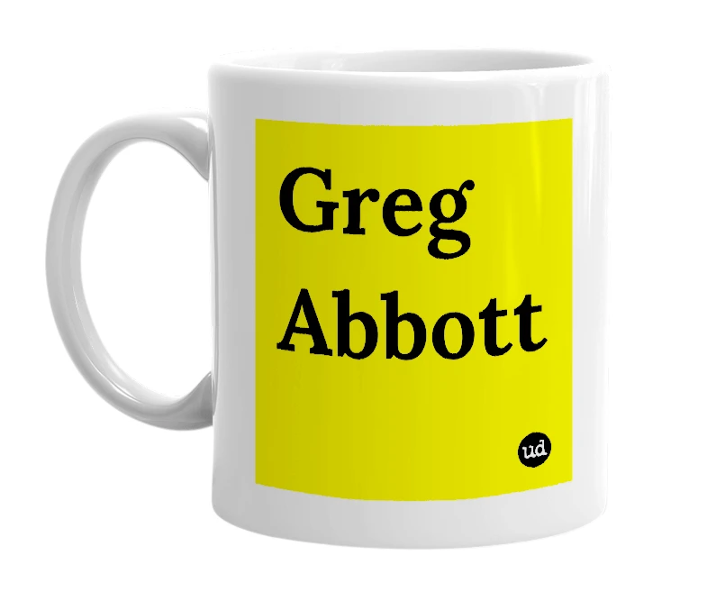 White mug with 'Greg Abbott' in bold black letters