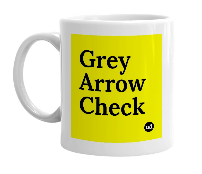 White mug with 'Grey Arrow Check' in bold black letters