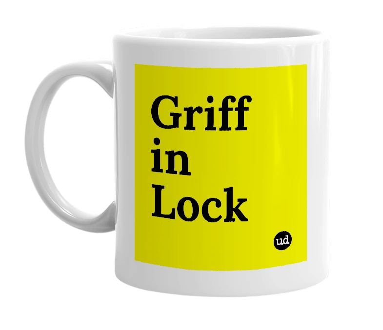White mug with 'Griff in Lock' in bold black letters