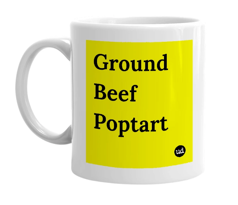 White mug with 'Ground Beef Poptart' in bold black letters
