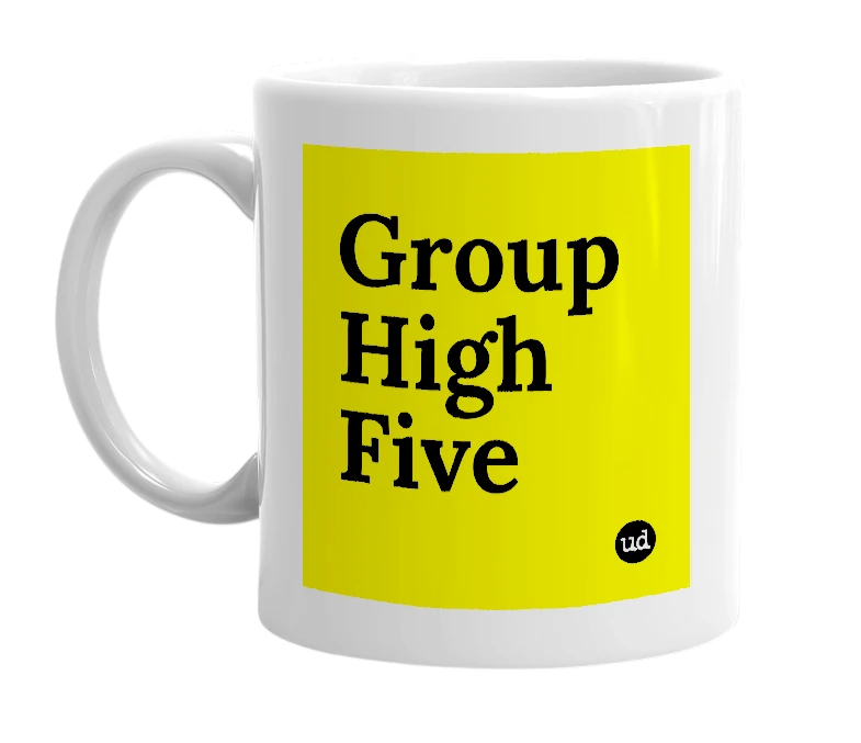 White mug with 'Group High Five' in bold black letters