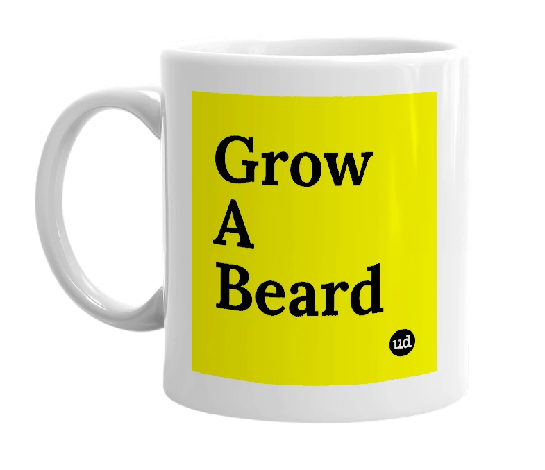 White mug with 'Grow A Beard' in bold black letters