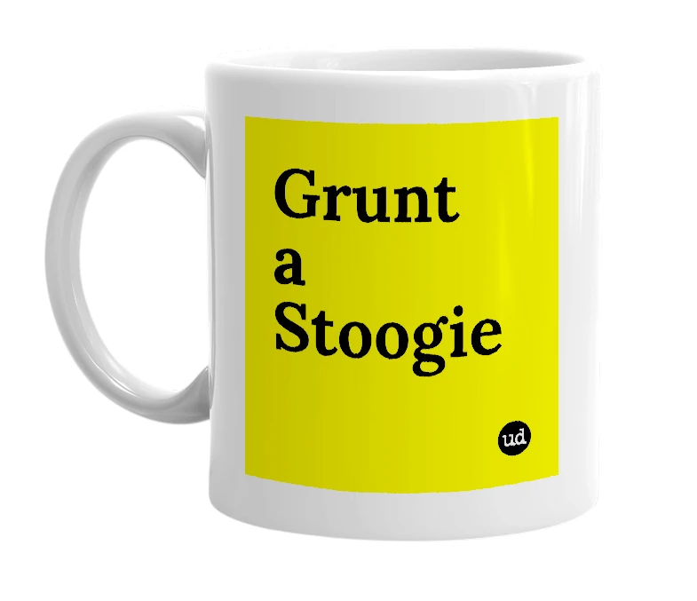 White mug with 'Grunt a Stoogie' in bold black letters