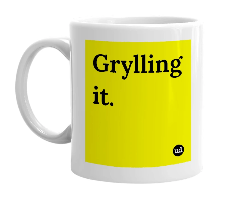 White mug with 'Grylling it.' in bold black letters