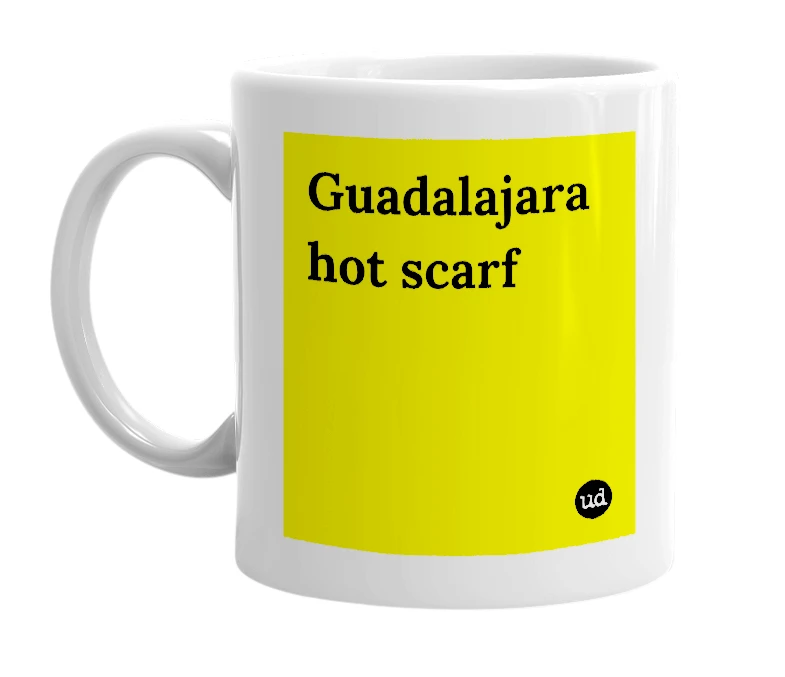 White mug with 'Guadalajara hot scarf' in bold black letters