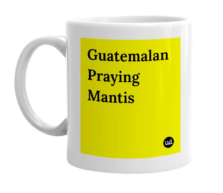 White mug with 'Guatemalan Praying Mantis' in bold black letters