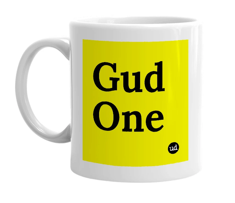 White mug with 'Gud One' in bold black letters