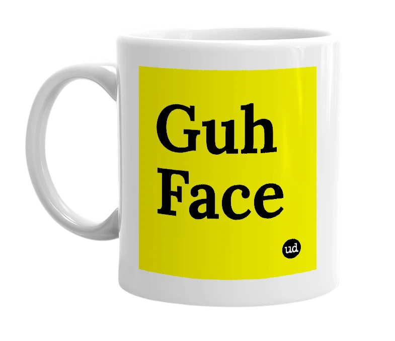 White mug with 'Guh Face' in bold black letters