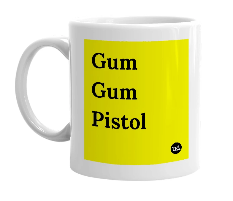 White mug with 'Gum Gum Pistol' in bold black letters