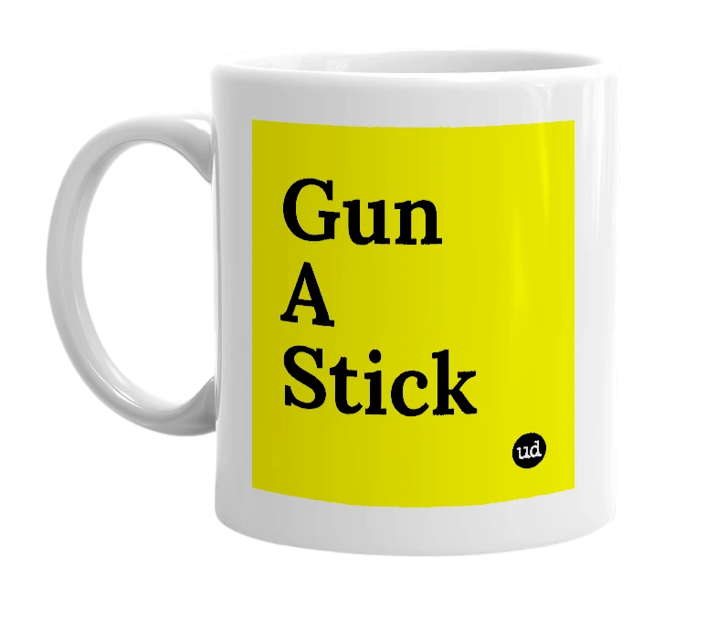 White mug with 'Gun A Stick' in bold black letters