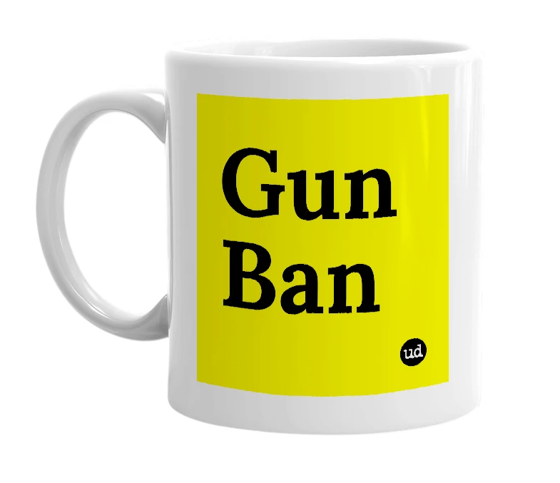White mug with 'Gun Ban' in bold black letters