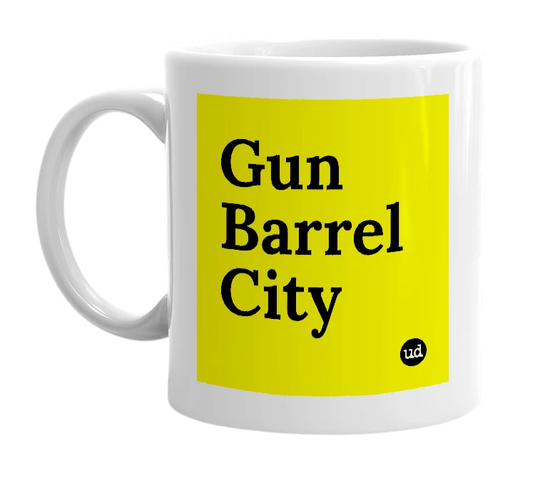 White mug with 'Gun Barrel City' in bold black letters
