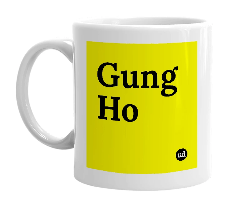 White mug with 'Gung Ho' in bold black letters