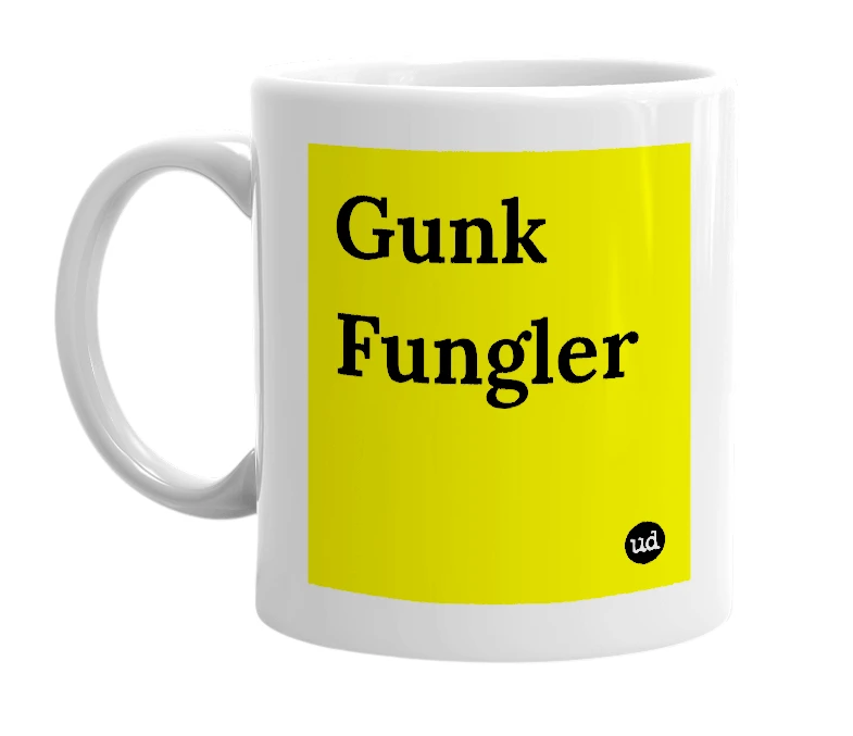 White mug with 'Gunk Fungler' in bold black letters