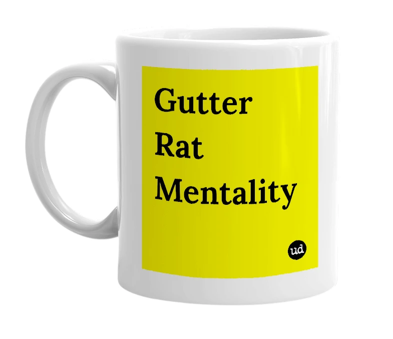 White mug with 'Gutter Rat Mentality' in bold black letters