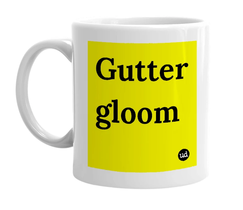 White mug with 'Gutter gloom' in bold black letters
