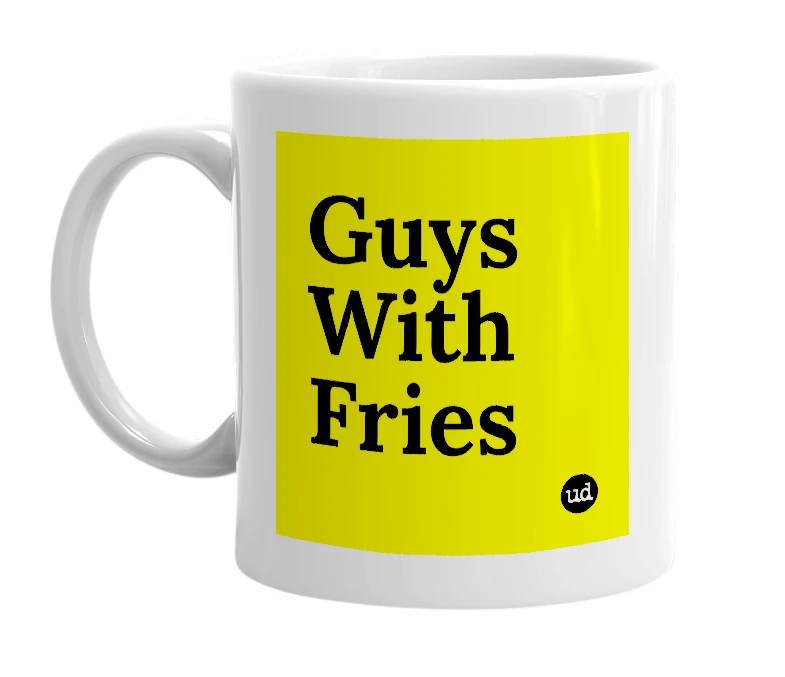 White mug with 'Guys With Fries' in bold black letters