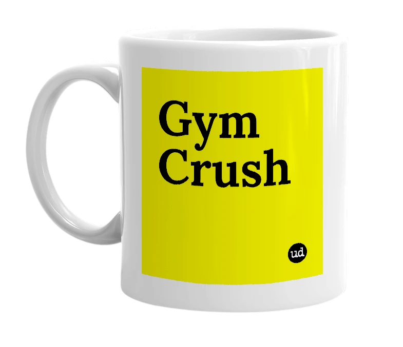 White mug with 'Gym Crush' in bold black letters