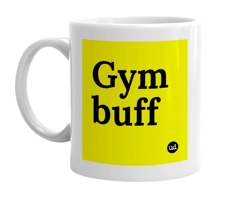 White mug with 'Gym buff' in bold black letters