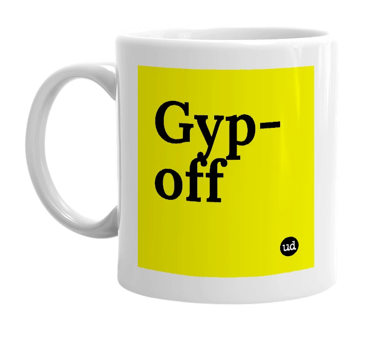 White mug with 'Gyp-off' in bold black letters