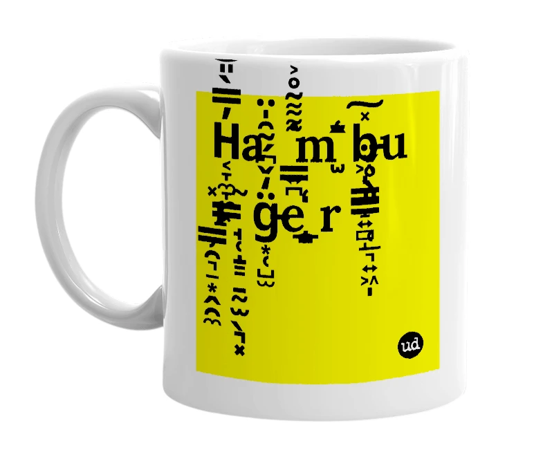 White mug with 'H̴͔̞̼̞͇͓̓̿̀̎͝a ͇͍̪͌͌͂̊͐̎̋̽͘m ̫̀̒̂̆b̵͖̩͇̳̝͍̻̝̽͠u ͇̹̯͉̠͙̭̯̼̽r ̘̜̝͇̠̰̫̖͉͓͂g̵͙̜̺̫̈̒̌͆́͂̑̍̈e ̧̲̻̞̹̼̤̪̒r ̜̲͉͍͖̩̎̀̊̌̈' in bold black letters