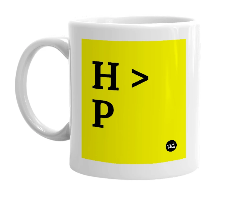 White mug with 'H > P' in bold black letters