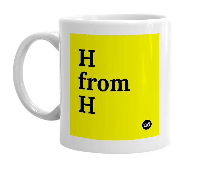 White mug with 'H from H' in bold black letters