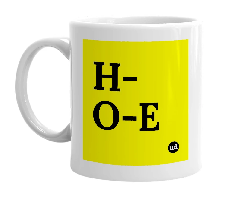 White mug with 'H-O-E' in bold black letters