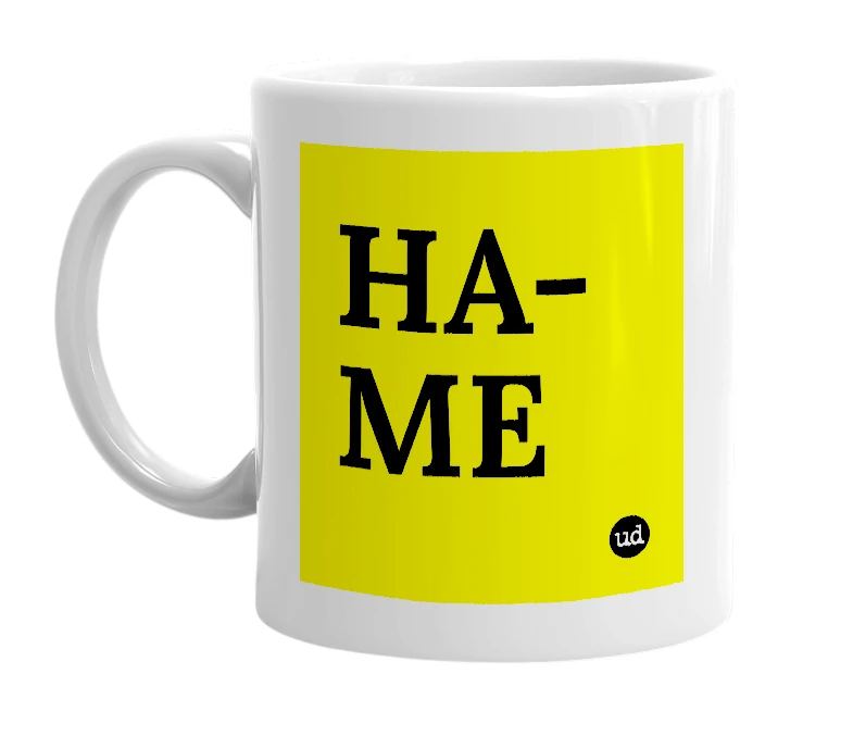 White mug with 'HA-ME' in bold black letters