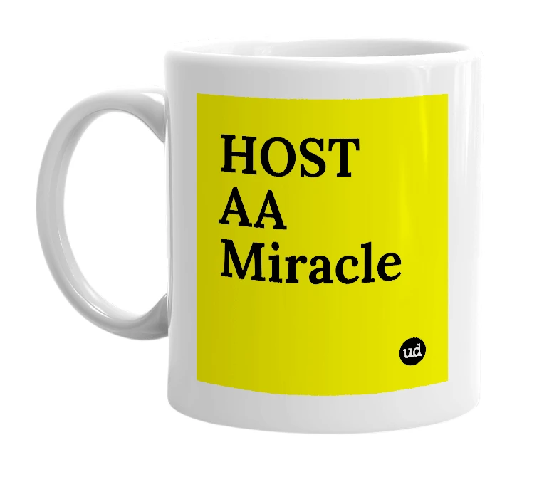 White mug with 'HOST AA Miracle' in bold black letters