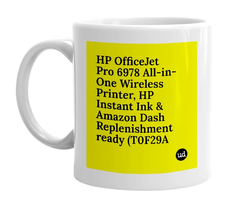 White mug with 'HP OfficeJet Pro 6978 All-in-One Wireless Printer, HP Instant Ink & Amazon Dash Replenishment ready (T0F29A' in bold black letters