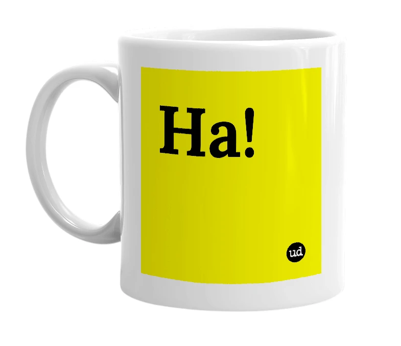 White mug with 'Ha!' in bold black letters