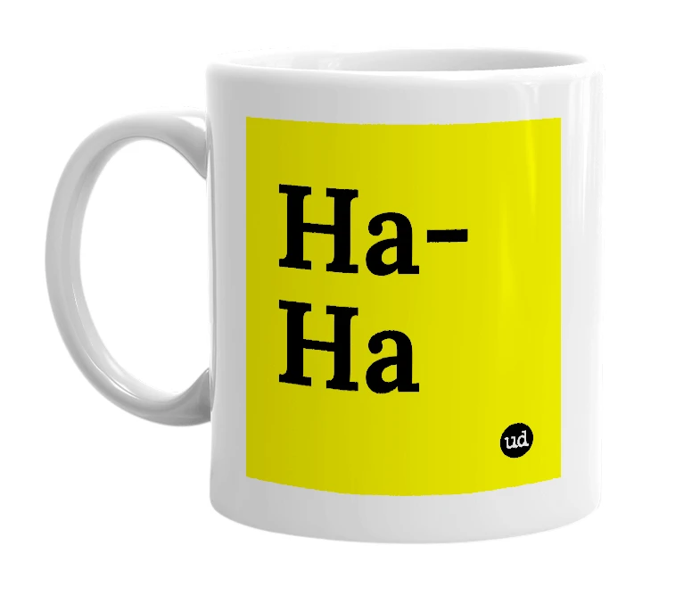 White mug with 'Ha-Ha' in bold black letters