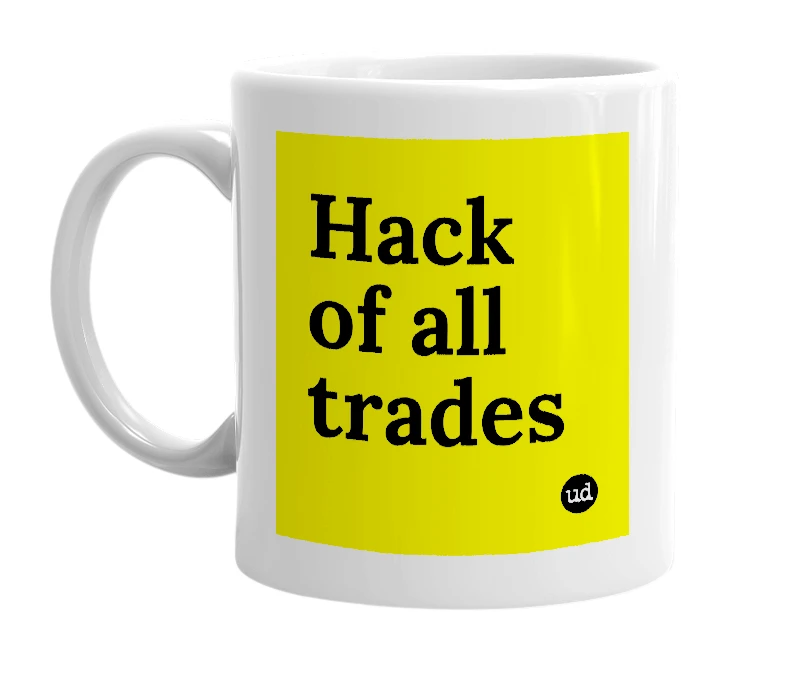 White mug with 'Hack of all trades' in bold black letters