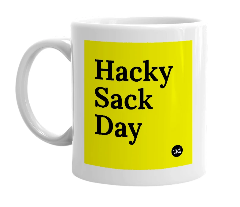 White mug with 'Hacky Sack Day' in bold black letters