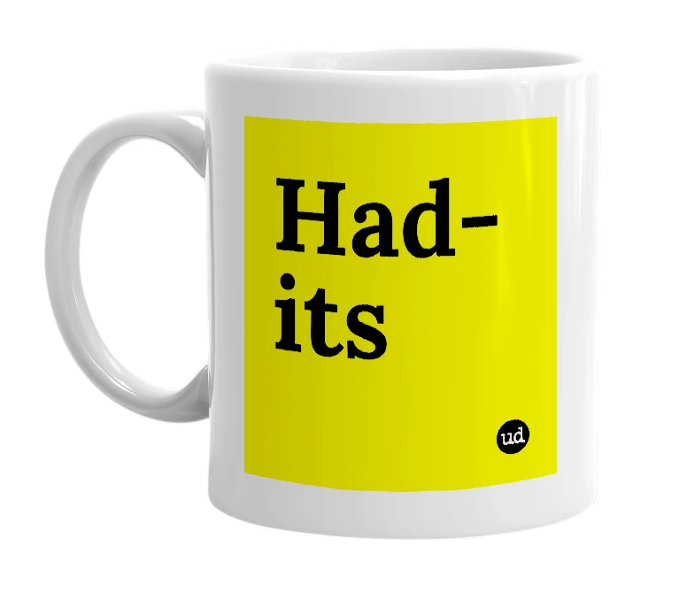 White mug with 'Had-its' in bold black letters