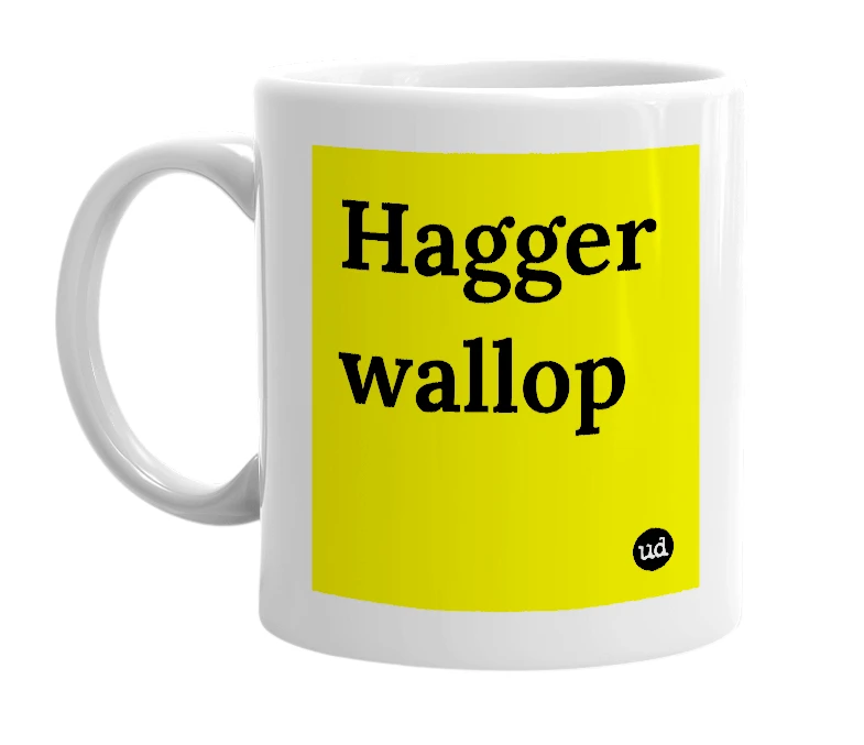 White mug with 'Hagger wallop' in bold black letters