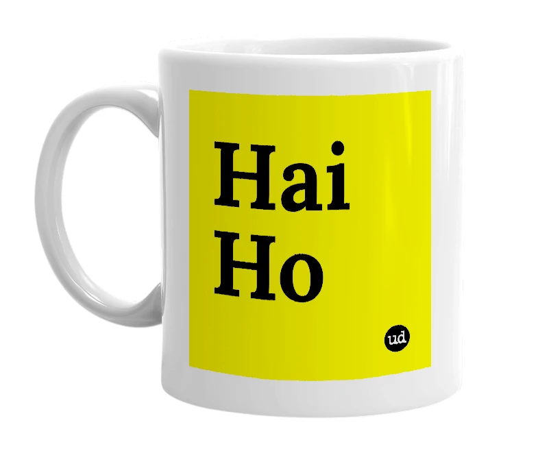White mug with 'Hai Ho' in bold black letters