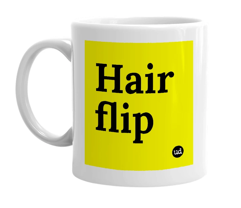 White mug with 'Hair flip' in bold black letters