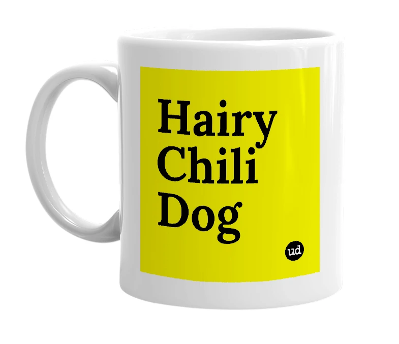 White mug with 'Hairy Chili Dog' in bold black letters