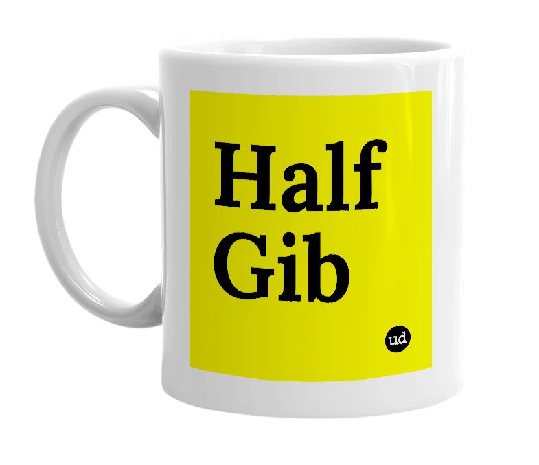 White mug with 'Half Gib' in bold black letters