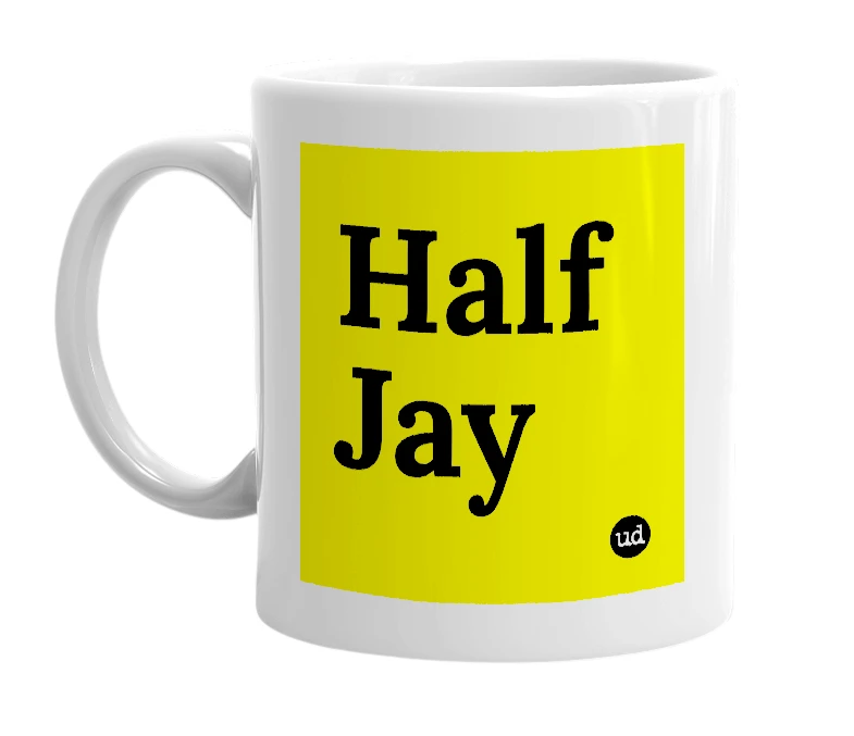White mug with 'Half Jay' in bold black letters