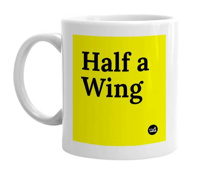 White mug with 'Half a Wing' in bold black letters