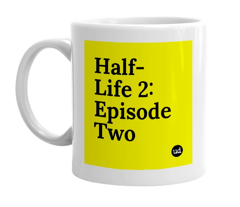 White mug with 'Half-Life 2: Episode Two' in bold black letters